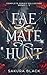 Fae Mate Hunt: The Complete Series (Books 1–5): A Monster Romance Collection