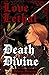 Love Lethal, Death Divine by Jelena Dunato