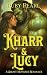 Kharr and Lucy: A Short Mon...
