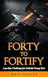 Forty to Fortify:...