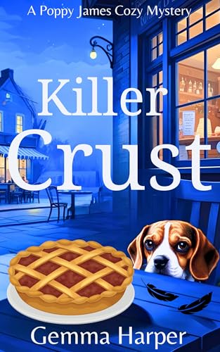 Killer Crust: A Poppy James Cozy Mystery (Kindle Edition)