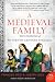 A Medieval Family: The Pastons of Fifteenth-Century England (Medieval Life)