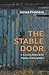 The Stable Door by James Prothero