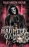 Haunted Games: A Masked Man Romance Novella Book cover for Haunted Games: A Masked Man Romance Novella