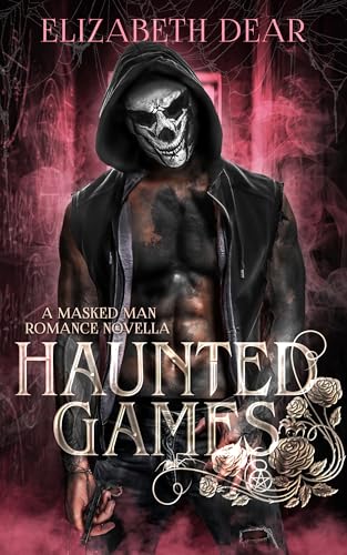 Haunted Games: A Masked Man Romance Novella (Kindle Edition)