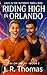Riding High in Orlando by J.R.     Thomas