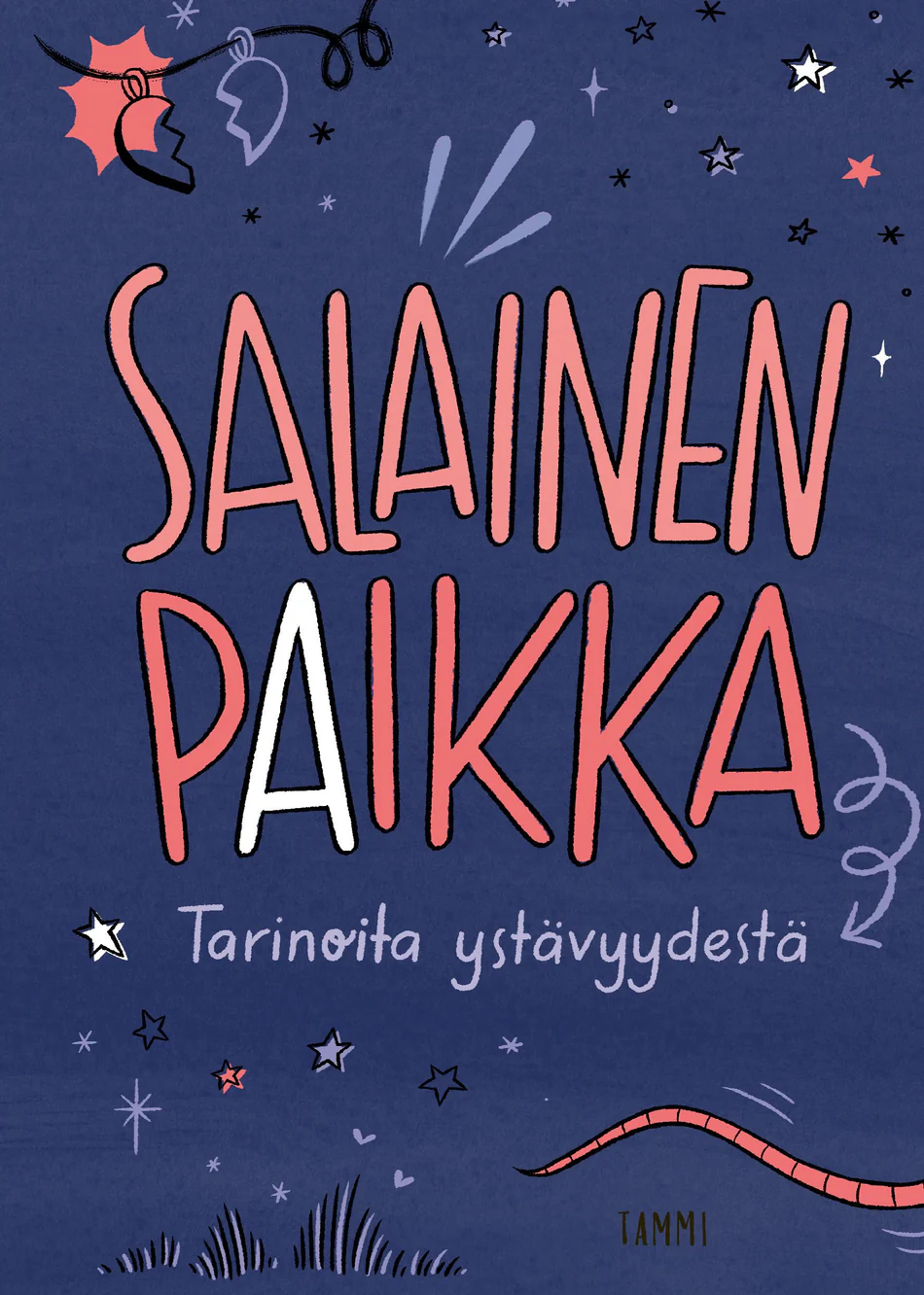 Salainen paikka: tarinoita ystävyydestä (Hardcover)