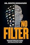 No Filter: Discover who you really are beyond the noise