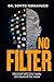 No Filter: Discover who you really are beyond the noise