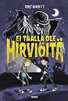 Ei täällä ole hir...