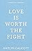 Love is Worth the Fight