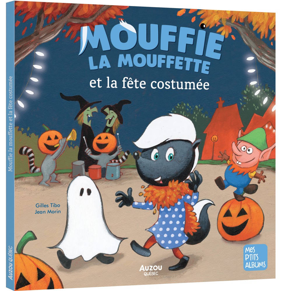 Mouffie la mouffette et la fête costumée (Mouffie la mouffette)