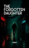 The Forgotten Daughter: A Noir Thriller