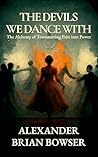 The Devils We Dan...