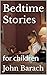 Bedtime Stories: for children