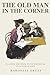The old man in the corner: ...