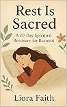 Rest Is Sacred: A...