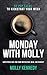 Monday With Molly: 52 Pep Talks to Kickstart Your Week. Unfiltered Fuel For Your Motivation, MOJO, And Mindset