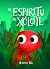 El espíritu de Xólotl by Carrie M Toth