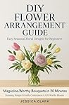 DIY Flower Arrang...