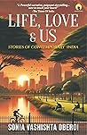 Life, Love & Us - Stories Of Contemporary India