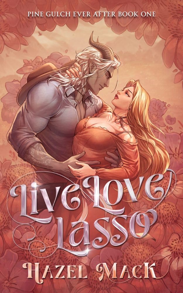 Live Love Lasso (Pine Gulch Ever After, #1)