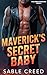 Maverick's Secret Baby by Sable Creed