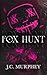 Fox Hunt by J.C. Murphey