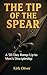 The Tip of the Spear: A 30-...