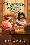 Tavern Tale by Kristina W. Kelly
