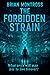The Forbidden Strain by Brian  Montross