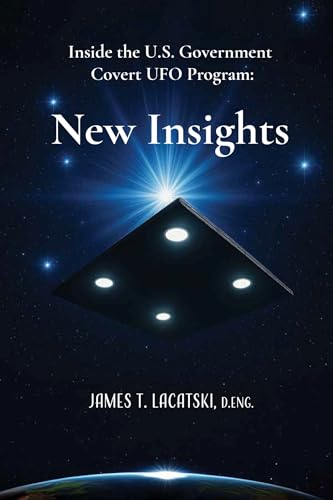 Inside the U.S. Government Covert UFO Program: New Insights (Kindle Edition)