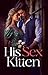 His Sex Kitten