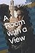 A Room with a View
