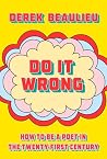 Do It Wrong: How ...