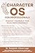 Character OS for Professionals by Benjamin Alicea-Lugo