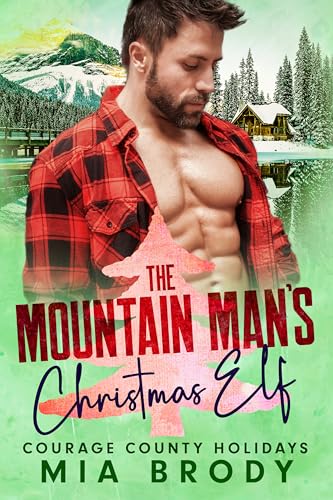 The Mountain Man’s Christmas Elf (Courage County Holidays)