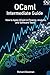 OCaml Intermediate Guide: How to Apply OCaml in Finance, Analysis, and Software Tools (Mastering Emerging Programming Languages Book 56)