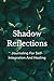 Shadow Reflections: Journal...