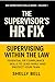 The Supervisor's HR Fix Sup...