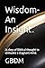 Wisdom- An Insight. 26 days of Biblical thought to stimulate ... by Gillian Johns