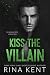 Kiss the Villain (Villain, #1)