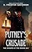 Putney's Crusade by D. Preston Davidson