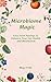 Microbiome Magic: Easy Food...