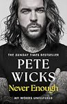 Never Enough: the powerful and moving bestselling memoir from Strictly superstar Pete Wickes