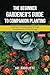 The Beginner Gardener's Guide to Companion Planting by Jay Radcliffe