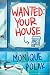 Wanted: Your House