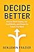 Decide Better: How to Think...