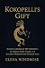 Kokopelli's Gift: Native Am...