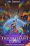 Triumphant Dawn: ...